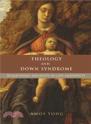 Theology and Down Syndrome ─ Reimagining Disability in Late Modernity