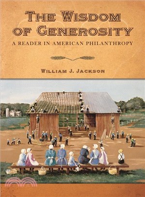 The Wisdom of Generosity ─ A Reader in American Philanthropy