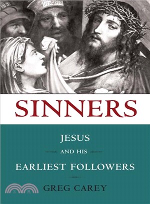 Sinners ─ Jesus and His Earliest Followers