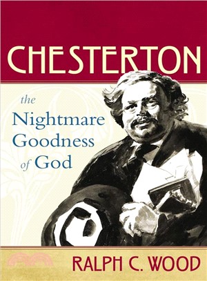 Chesterton ─ The Nightmare Goodness of God