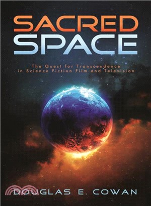 Sacred Space ─ The Quest for Transcendence in Science Fiction Film and Television