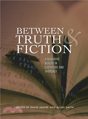 Between Truth and Fiction ─ A Narrative Reader in Literature and Theology