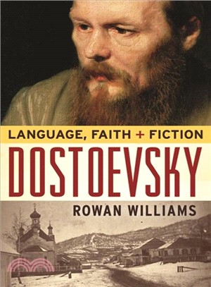 Dostoevsky ─ Language, Faith, and Fiction