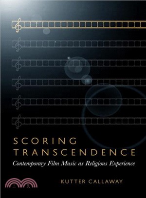 Scoring Transcendence ─ Contemporary Film Music As Religious Experience