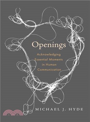 Openings ─ Acknowledging Essential Moments in Human Communication