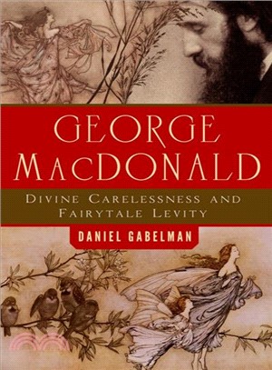 George MacDonald ─ Divine Carelessness and Fairytale Levity