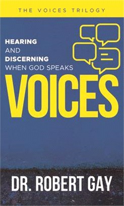 Voices: Hearing and Discerning When God Speaks