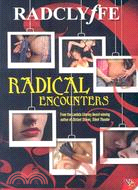 Radical Encounters