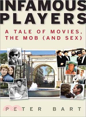 Infamous Players: A Tale of Movies, the Mob, (And Sex)