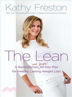 The Lean—A Revolutionary (and Simple!) 30-Day Plan for Healthy, Lasting Weight Loss