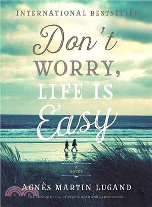 Don't worry, life is easy /