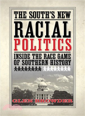 The South's New Racial Politics: Inside the Race Game of Southern History