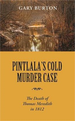 Pintlala's Cold Murder Case ― The Death of Thomas Meredith in 1812