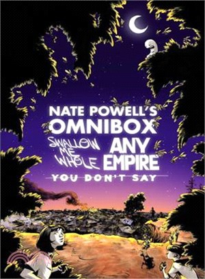 Nate Powell's Omnibox ─ Swallow Me Whole / Any Empire / You Don't Say