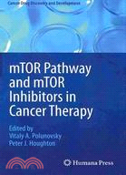 mTor Pathway and mTor Inhibitors in Cancer Therapy