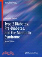 Type 2 Diabetes, Pre-Diabetes, and the Metabolic Syndrome