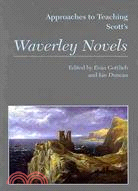 Approaches to Teaching Scott Waverley Novels