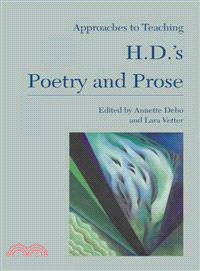 Approaches to Teaching H. D.'s Poetry and Prose