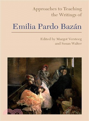Approaches to Teaching the Writings of Emilia Pardo Baz嫕