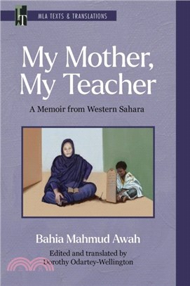 My Mother, My Teacher：A Memoir from Western Sahara