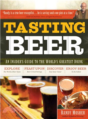 Tasting Beer ─ An Insider's Guide to the World's Greatest Drink