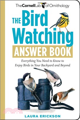 The Bird Watching Answer Book ─ Everything You Need to Know to Enjoy Birds in Your Backyard and Beyond