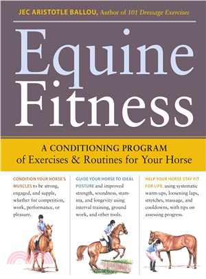Equine Fitness ─ A Conditioning Program of Exercises & Routines for Your Horse