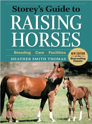Storey's Guide to Raising Horses: Breeding, Care, Facilities