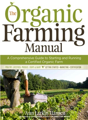 The Organic Farming Manual ─ A Comprehensive Guide to Starting and Running a Certified Organic Farm