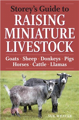 Storey's Guide to Raising Miniature Livestock ─ Health, Handling, Breeding