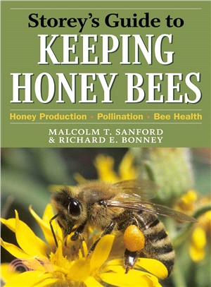 Storey's Guide to Keeping Honey Bees ─ Honey Production, Pollination, Health