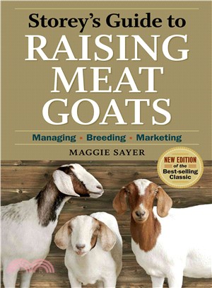 Storey's Guide to Raising Meat Goats ─ Managing - Breeding - Marketing