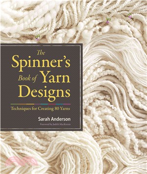 The Spinner's Book of Yarn Designs ─ Techniques for Creating 80 Yarns