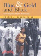 Blue & Gold And Black: Racial Integration of the U.S. Naval Academy