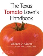 The Texas Tomato Lover's Handbook