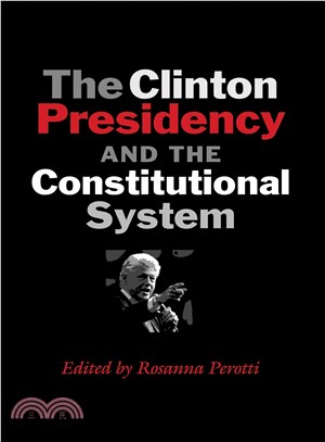 The Clinton Presidency and the Constitutional System