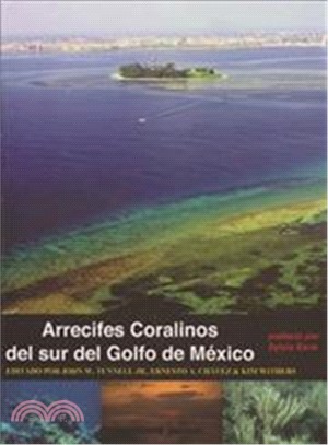 Arrecifes Coralinos del sur del Golfo de Mexico / Coral Reefs of the Southern Gulf of Mexico