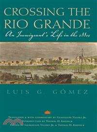 Crossing the Rio Grande—An Immigrant's Life in the 1880s