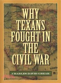 Why Texans Fought in the Civil War