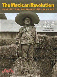 The Mexican Revolution—Conflict and Consolidation, 1910-1940