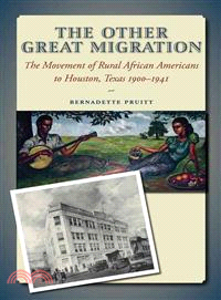 The Other Great Migration ― The Movement of Rural African Americans to Houston, 1900-1941