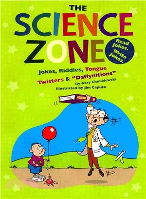 Science Zone, the ─ Jokes, Riddles, Tongue Twisters & "Daffynitions"
