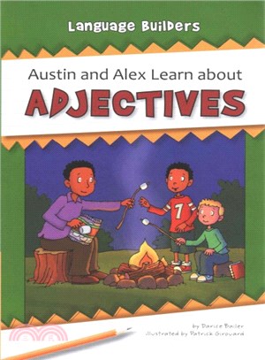 Austin and Alex Learn About Adjectives