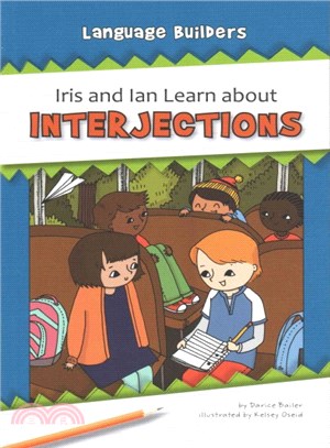 Iris and Ian Learn About Interjections