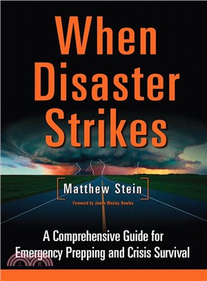 When Disaster Strikes ─ A Comprehensive Guide for Emergency Planning and Crisis Survival