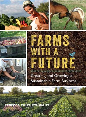 Farms with a Future ─ Creating and Growing a Sustainable Farm Business