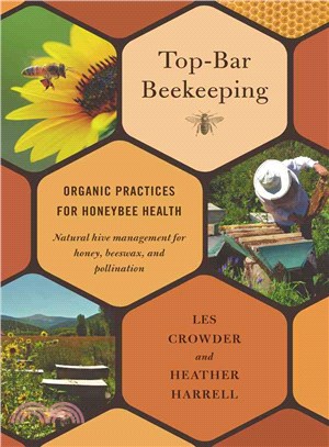 Top-Bar Beekeeping ─ Organic Practices for Honeybee Health