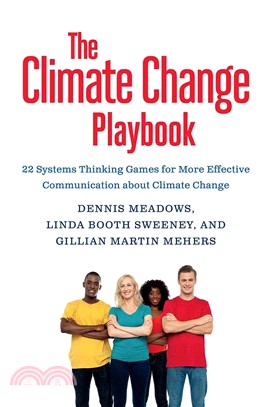 The Climate Change Playbook ─ 22 Systems-Thinking Games for More Effective Communication about Climate Change