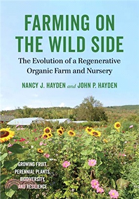 Farming on the Wild Side ― The Evolution of a Regenerative Organic Farm and Nursery