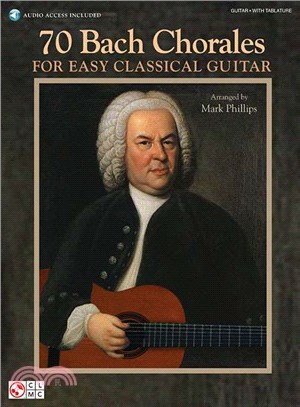 70 Bach Chorales for Easy Classical Guitar